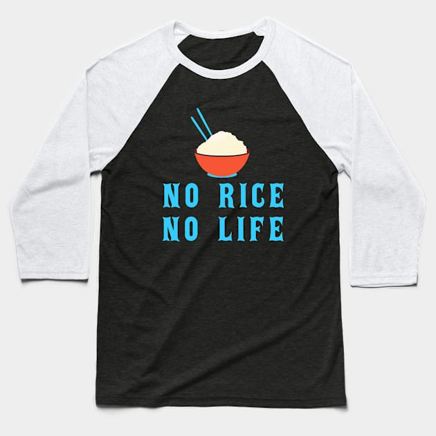 no rice no life Baseball T-Shirt by loveshop